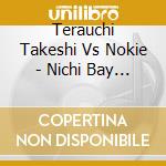 Terauchi Takeshi Vs Nokie - Nichi Bay Eleki Daigassen cd