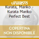Kurata, Mariko - Kurata Mariko Perfect Best cd