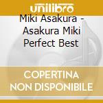 Miki Asakura - Asakura Miki Perfect Best cd musicale di Asakura, Miki