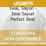 Iwai, Sayuri - Iwai Sayuri Perfect Best cd musicale