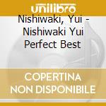 Nishiwaki, Yui - Nishiwaki Yui Perfect Best cd