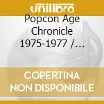 Popcon Age Chronicle 1975-1977 / Various cd