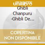 Ghibli Chanpuru -Ghibli De Okinawa / Various cd