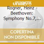 Rogner, Heinz - Beethoven: Symphony No.7, No.8 cd