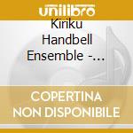 Kiriku Handbell Ensemble - Handbell De Kiku Christamas Lovesongs cd