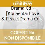Drama Cd - [Koi Sentai Love & Peace]Drama Cd 2 cd