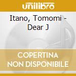 Itano, Tomomi - Dear J cd