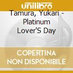 Tamura, Yukari - Platinum Lover'S Day cd