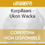 Korpillaani - Ukon Wacka cd musicale di Korpillaani