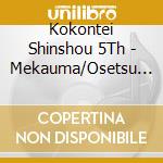 Kokontei Shinshou 5Th - Mekauma/Osetsu Tokusaburo-Katana Ya cd