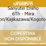 Sanyutei Ensho 6Th - Miira Tori/Kajikazawa/Kogoto Koubee cd