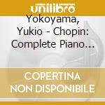Yokoyama, Yukio - Chopin: Complete Piano Solo Works 5 cd