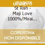 St Rish - Maji Love 1000%/Mirai Chizu cd