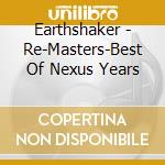 Earthshaker - Re-Masters-Best Of Nexus Years cd