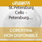 St.Petersburg Cello - Petersburg Cello-Ensemble cd musicale di St.Petersburg Cello