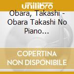 Obara, Takashi - Obara Takashi No Piano Shishuu-Ruby No Yubiwa-(Matsumoto Takashi Sakuhin cd musicale di Obara, Takashi
