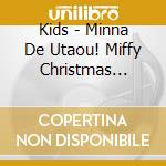 Kids - Minna De Utaou! Miffy Christmas Party-Akahana No Tonakai- cd musicale