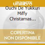 Ouchi De Yukkuri Miffy Christamas Eve-Silent Night- cd
