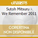 Sutoh Mitsuru - We Remember 2011 cd