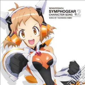 Senki Zessho Symphogear-Character 2: Tachibana Hibiki cd musicale di Yuki, Aoi