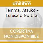 Temma, Atsuko - Furusato No Uta cd