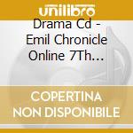Drama Cd - Emil Chronicle Online 7Th Anniversary Drama Cd cd