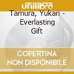 Tamura, Yukari - Everlasting Gift cd