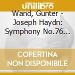 Wand, Gunter - Joseph Haydn: Symphony No.76 Wolfgang Amadeus Mozart: Serenata Notturna cd