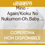 Mino - Again/Kioku No Nukumori-Oh.Baby Love- cd