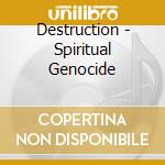 Destruction - Spiritual Genocide cd musicale