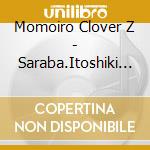 Momoiro Clover Z - Saraba.Itoshiki Kanashimi Tachi Yo cd