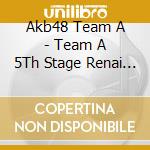 Akb48 Team A - Team A 5Th Stage Renai Kinshi Jourei -Studio Recordings Collection (2 Cd) cd