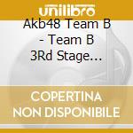 Akb48 Team B - Team B 3Rd Stage Pajamas Drive -Studio Recordings Collection (2 Cd)