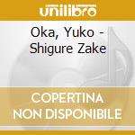 Oka, Yuko - Shigure Zake cd