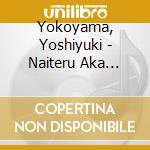 Yokoyama, Yoshiyuki - Naiteru Aka Tonbo/Kujikenai De cd