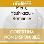 Mera, Yoshikazu - Romance cd