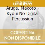 Aruga, Makoto - Kyoui No Digital Percussion cd