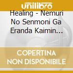 Healing - Nemuri No Senmoni Ga Eranda Kaimin Classic Bach Hen cd musicale di Healing
