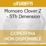 Momoiro Clover Z - 5Th Dimension cd
