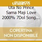 Uta No Prince Sama Maji Love 2000% 7Dol Song 7 cd musicale di Animation