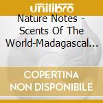 Nature Notes - Scents Of The World-Madagascal Vanilla Flower cd