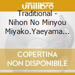 Traditional - Nihon No Minyou Miyako.Yaeyama Hen cd