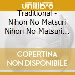 Traditional - Nihon No Matsuri Nihon No Matsuri Best cd