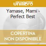 Yamase, Mami - Perfect Best cd musicale
