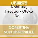 Nishikata, Hiroyuki - Otoko No Sakaba/Aitai cd
