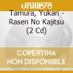 Tamura, Yukari - Rasen No Kajitsu (2 Cd) cd musicale di Tamura, Yukari