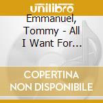 Emmanuel, Tommy - All I Want For Christmas cd