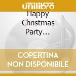 Happy Christmas Party -Christmas Kai No Ongaku Shuu- cd