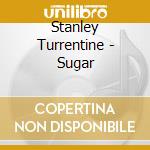 Stanley Turrentine - Sugar