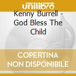 Kenny Burrell - God Bless The Child cd